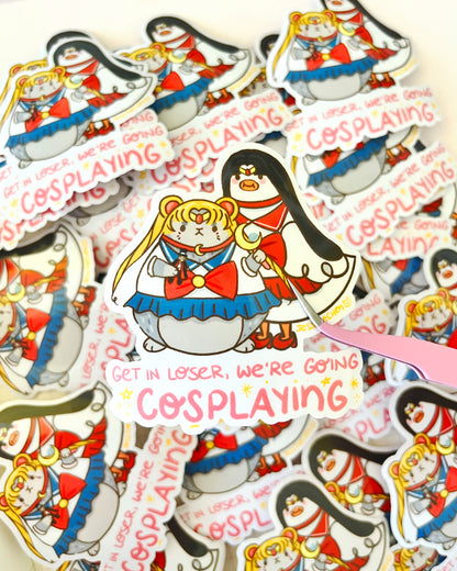 Vinyl Sticker – Get in loser, we're going ✨cosplaying✨